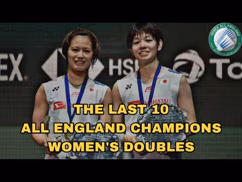 盘点近十年全英女双冠军！国羽从于洋/王晓理到凡晨组合后继有人