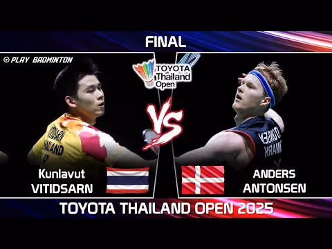 今年第4冠！昆拉武特21-9安东森夺冠集锦！ 2025泰国公开赛 男单决赛视频