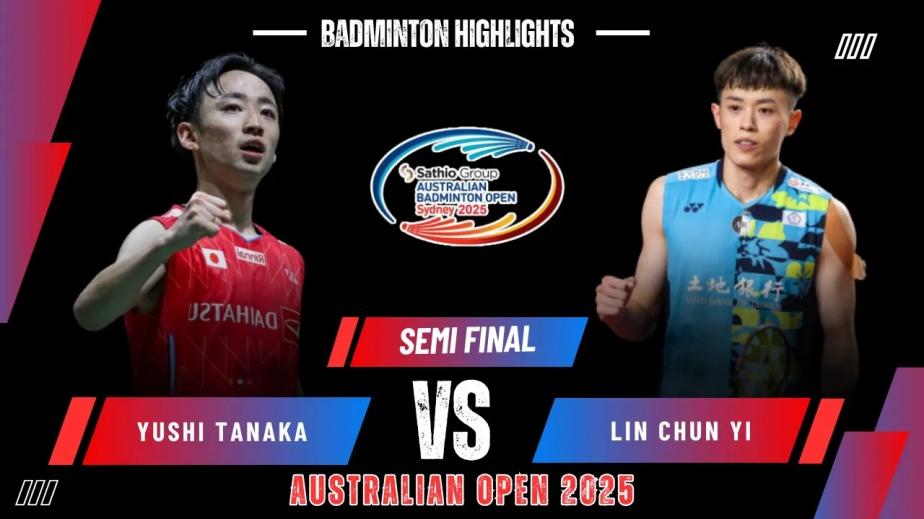 田中涌士2-0林俊易杀入决赛集锦 2025澳洲公开赛 男单半决赛视频